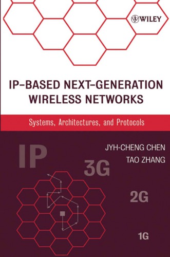 IP-Based Next-Generation Wireless Networks: Systems, Architectures, and Protocols