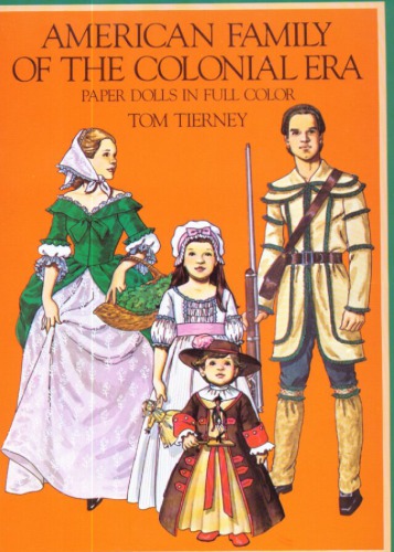 American Family of the Colonial Era - Paper Dolls In Full Color 