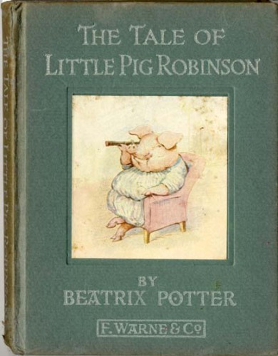 The Tale of Little Pig Robinson 