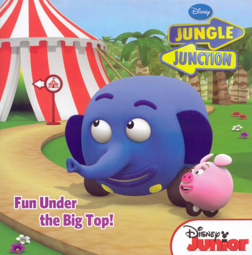 Jungle Junction Fun Under the Big Top 