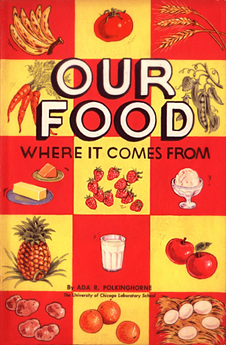 Our Food - Where It Comes From 