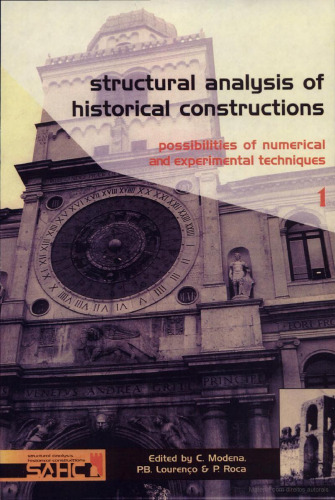 Structural Analysis of Historical Constructions - 2 Volume Set: Possibilities of Numerical and Experimental Techniques - Proceedings of the IVth Int. ... 10-13 November 2004, Padova, Italy