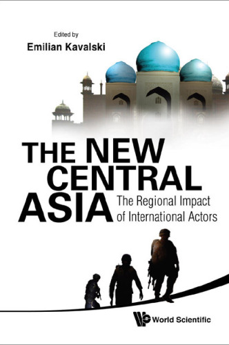 The New Central Asia: The Regional Impact of International Actors