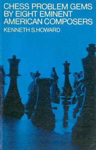 Chess Problem Gems by Eight Eminent American Composers