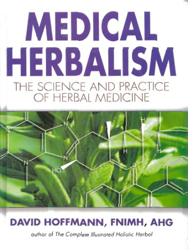 Medical Herbalism: The Science Principles and Practices Of Herbal Medicine