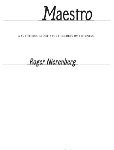 Maestro: A Surprising Story About Leading by Listening