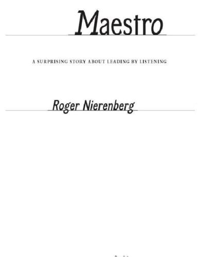 Maestro: A Surprising Story About Leading by Listening