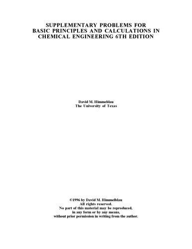 Supplimentary Problems for Bacis Principles and Calculations in Chemical Engineering