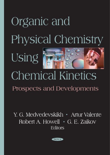 Organic and Physical Chemistry Using Chemical Kinetics. Prospects and Developments