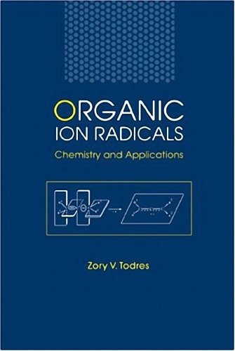 Organic Ion Radicals  Chemistry and Applications