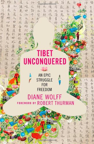 Tibet Unconquered: An Epic Struggle for Freedom