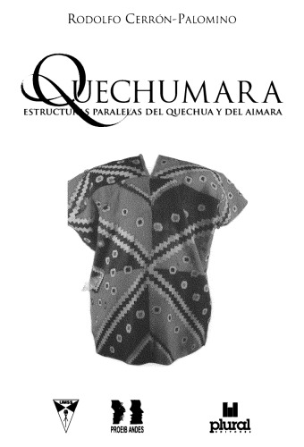 Quechumara. Estructuras paralelas del quechua y el aimara