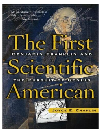 The First Scientific American: Benjamin Franklin and the Pursuit of Genius