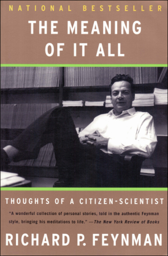 The Meaning of It All: Thoughts of a Citizen-Scientist