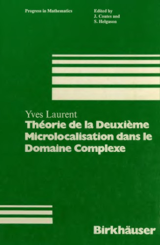 Théorie de la Deuxième  Microlocalisation dans le  Domaine Complexe