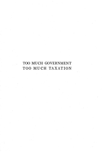 Too Much Government, Too Much Taxation