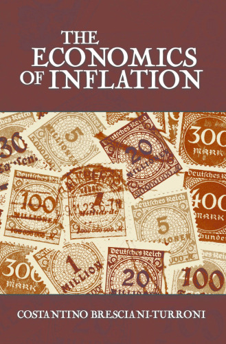 The Economics of Inflation: A Study of Currency Depreciation in Post-War Germany