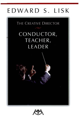 The Creative Director: Conductor, Teacher, Leader