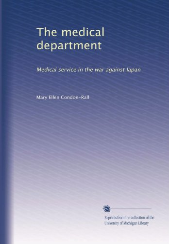 The medical department: Medical service in the war against Japan