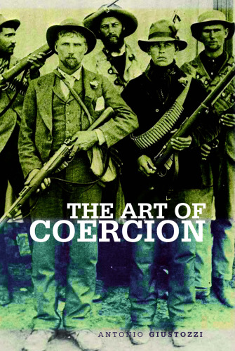 The Art of Coercion: The Primitive Accumulation and Management of Coercive Power