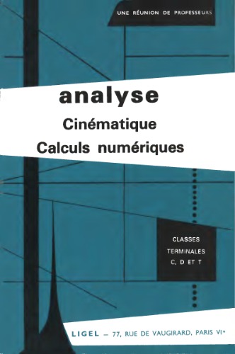 Analyse, Cinématique, Calculs numériques. Classes terminales C, D et T