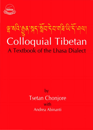 Colloquial Tibetan A Textbook of the Lhasa Dialect