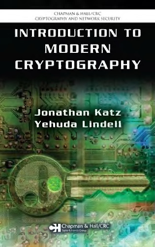 Introduction to Modern Cryptography: Principles and Protocols 