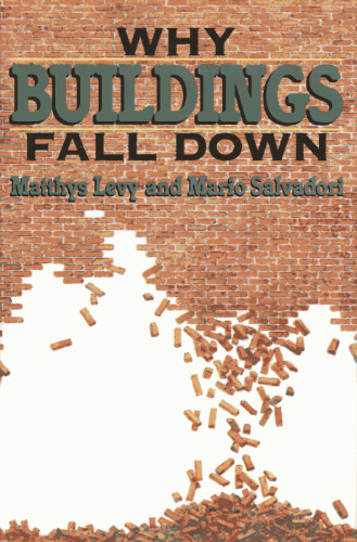 Why Buildings Fall Down: How Structures Fail