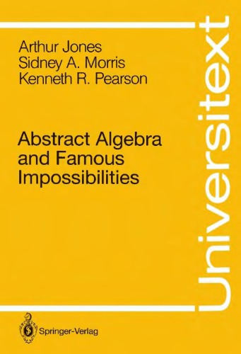 Abstract algebra and famous impossibilities