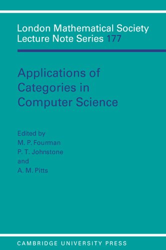 Applications of Categories in Computer Science: Proceedings of the London Mathematical Society Symposium, Durham 1991 