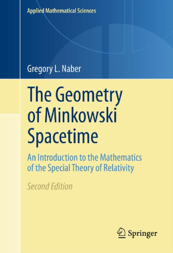 The Geometry of Minkowski Spacetime: An Introduction to the Mathematics of the Special Theory of Relativity 