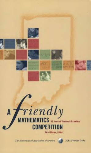 A friendly mathematics competition. 35 years of teamwork in Indiana