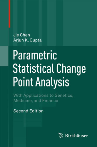 Parametric Statistical Change Point Analysis: With Applications to Genetics, Medicine, and Finance