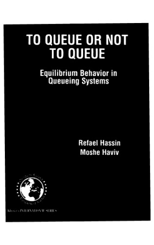 To Queue or Not to Queue: Equilibrium Behavior in Queueing Systems 