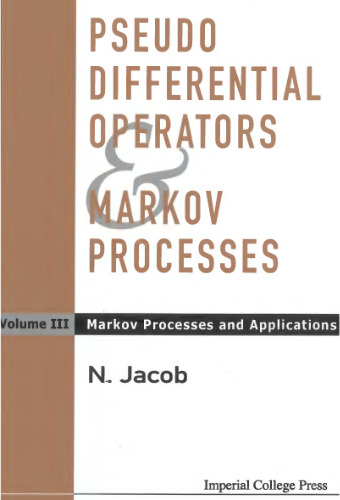 Pseudo Differential Operators & Markov Processes: Markov Processes And Applications Vol.3