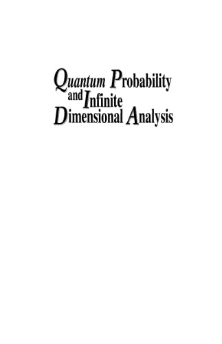 Quantum Probability And Infinite Dimensional Analysis: From Foundations To Applications Krupp-Kolleg Greifswald, Germany 22-28 June 2003 