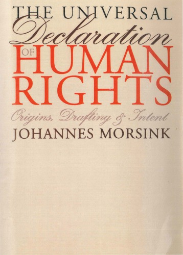 The Universal Declaration of Human Rights: Origins, Drafting, and Intent