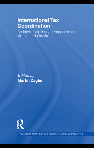 International Tax Coordination: An Interdisciplinary Perspective on Virtues and Pitfalls