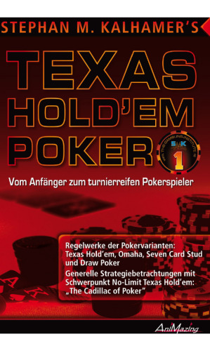 Texas Hold'em Poker: Vom Anfänger zum turnierreifen Pokerstrategen