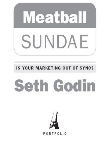 Meatball Sundae: Is Your Marketing out of Sync?