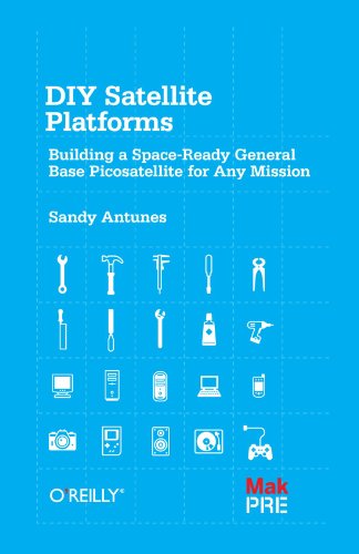 DIY Satellite Platforms: Building a Space-Ready General Base Picosatellite for Any Mission