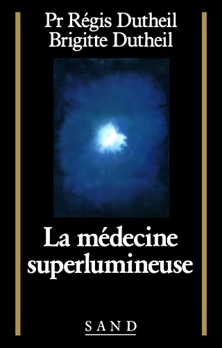 La médecine superlumineuse