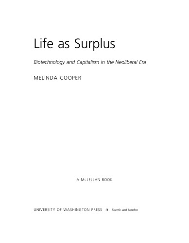 Life As Surplus: Biotechnology and Capitalism in the Neoliberal Era