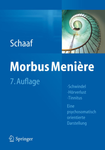 Morbus Menière: Schwindel - Hörverlust - Tinnitus - Eine psychosomatisch orientierte Darstellung