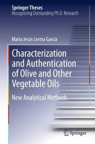 Characterization and Authentication of Olive and Other Vegetable Oils: New Analytical Methods