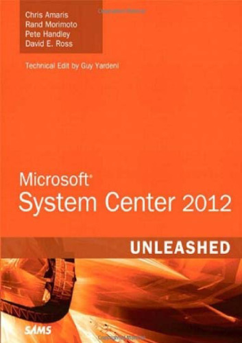 Microsoft System Center 2012 Unleashed