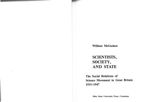 Scientists, Society, and State: The Social Relations of Science Movement in Great Britain 1931-1947