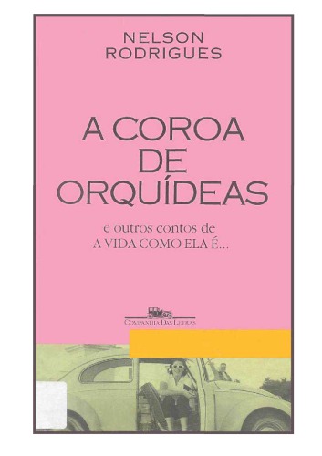 A Coroa de Orquídeas e Outros Contos de A Vida Como Ela É