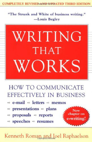 Writing That Works; How to Communicate Effectively In Business