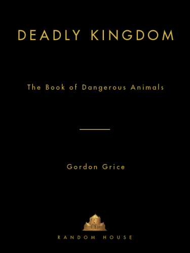 Deadly Kingdom: The Book of Dangerous Animals